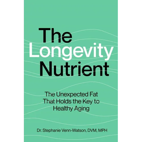 The Longevity Nutrient: The Unexpected Fat That Holds the Key to Healthy Aging