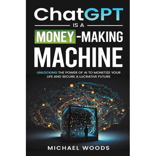 ChatGPT Is a Money-Making Machine