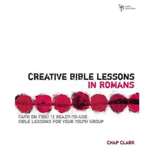 Creative Bible Lessons in Romans: Faith in Fire!