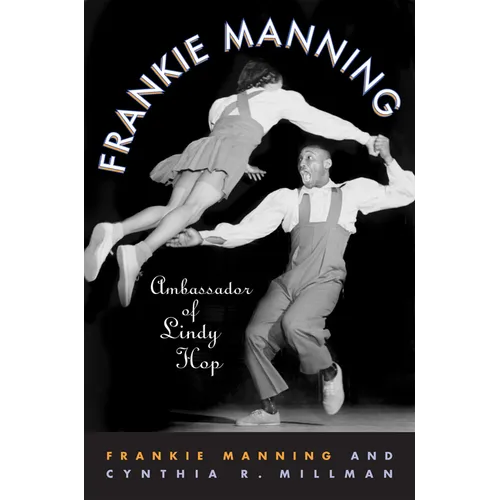 Frankie Manning: Ambassador of Lindy Hop - Paperback