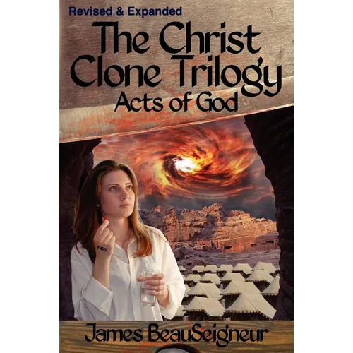 THE CHRIST CLONE TRILOGY - Book Three: Acts of God