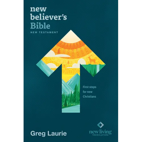 New Believer's Bible New Testament NLT (Softcover): First Steps for New Christians - Paperback