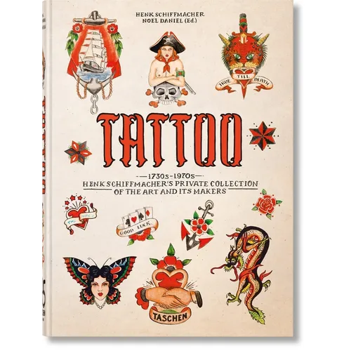 Tattoo. 1730s-1970s. Henk Schiffmacher's Private Collection. 45th Ed.