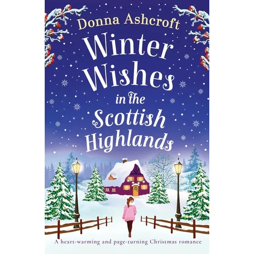 Winter Wishes in the Scottish Highlands: A heart-warming and page-turning Christmas romance