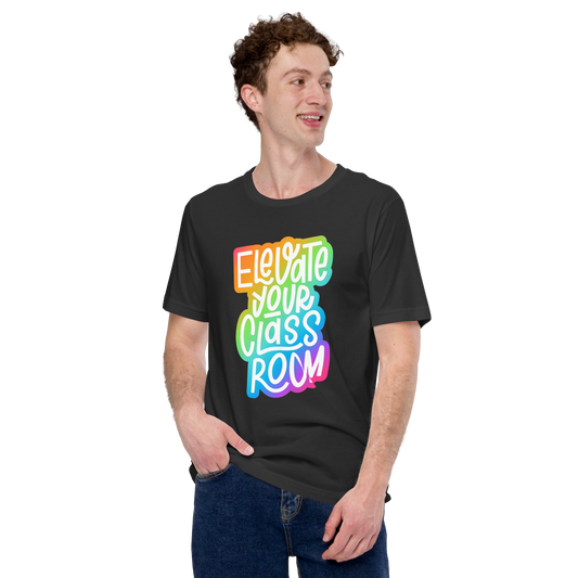 Elevate Your Classroom Rainbow T-shirt