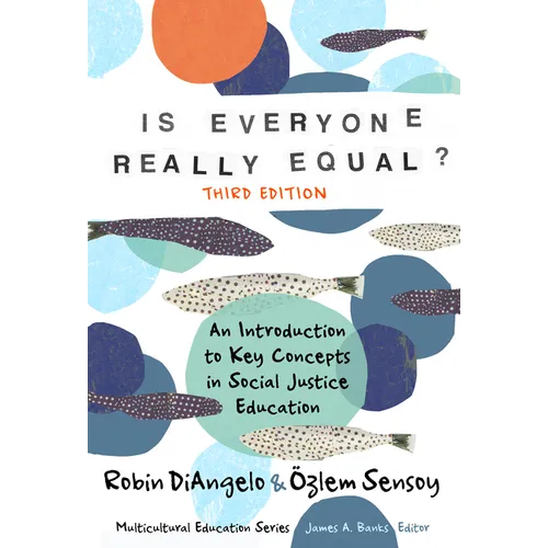 Is Everyone Really Equal?: An Introduction to Key Concepts in Social Justice Education