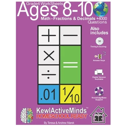 Grade 4 Worksheets - Math Fractions & Decimals, HomeSchool Ready +4000 Questions: Includes Timing & Scoring, Answer Keys, Knowledgebase Support