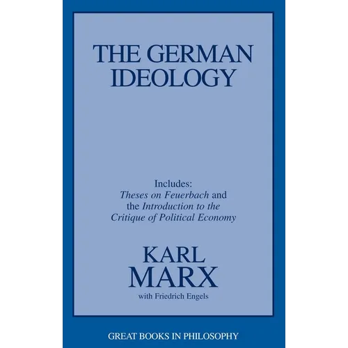 The German Ideology: Including Thesis on Feuerbach - Paperback