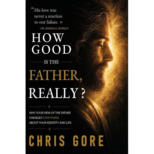 How Good Is The Father, Really?