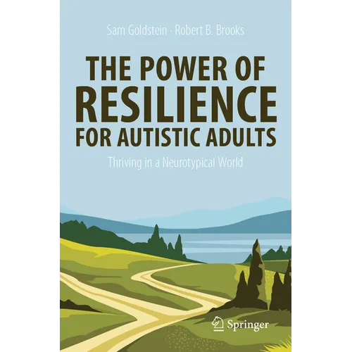 The Power of Resilience for Autistic Adults: Thriving in a Neurotypical World