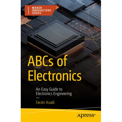 ABCs of Electronics: An Easy Guide to Electronics Engineering