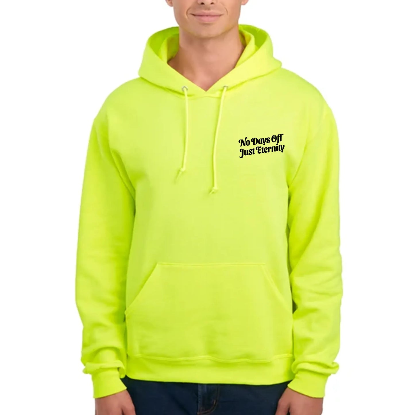 No Days Off, Just Eternity - Hi Vis Hoodie