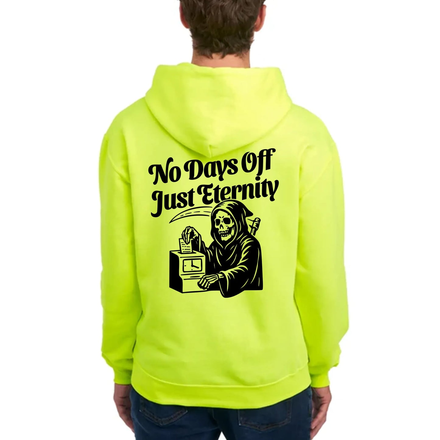 No Days Off, Just Eternity - Hi Vis Hoodie