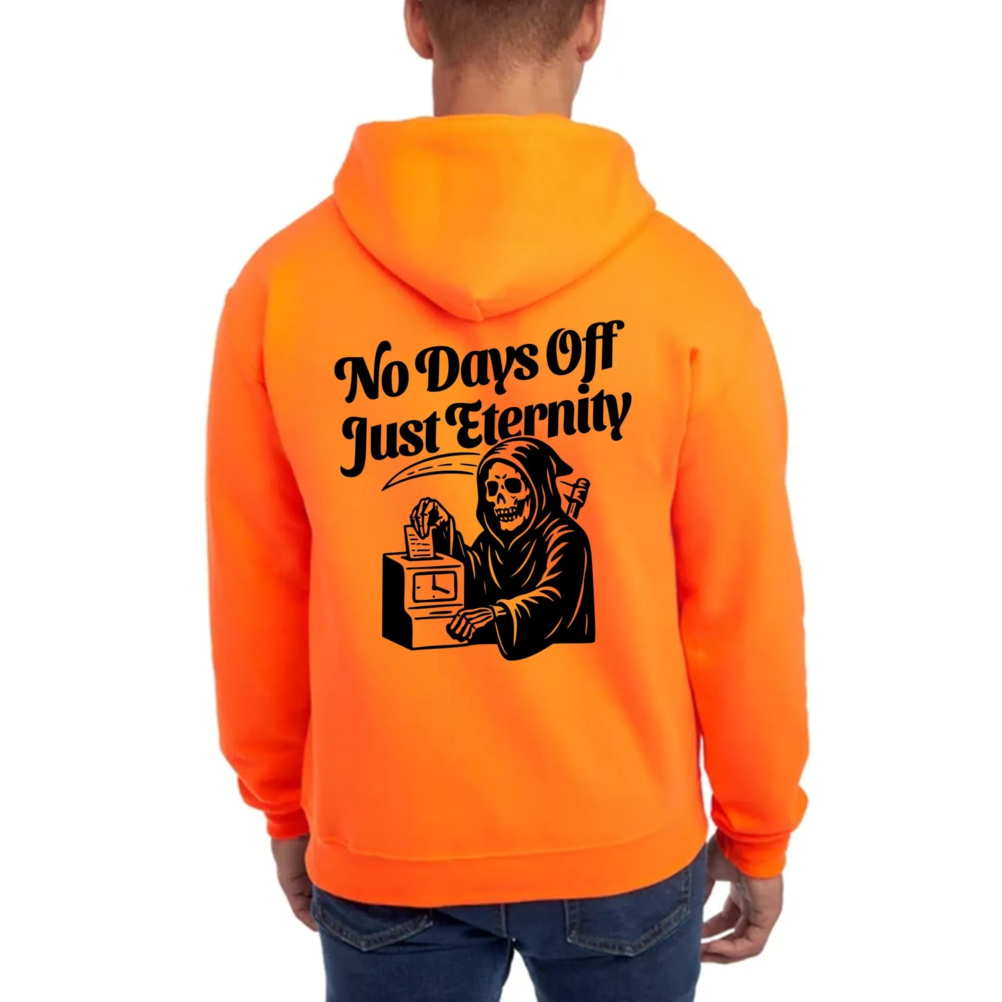 No Days Off, Just Eternity - Hi Vis Hoodie