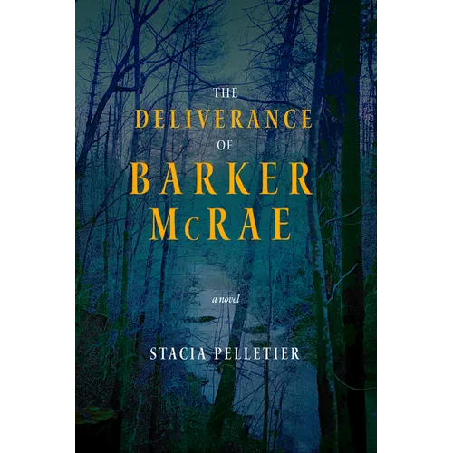 The Deliverance of Barker McRae