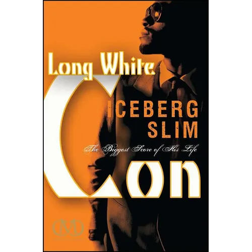 Long White Con: The Biggest Score of His Life