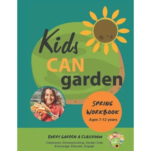 Kids CAN Garden: Spring Workbook