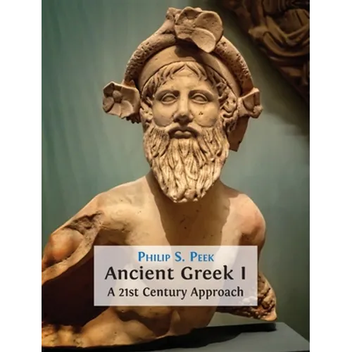 Ancient Greek I: A 21st Century Approach