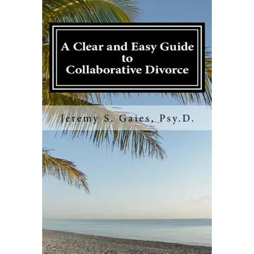 A Clear and Easy Guide to Collaborative Divorce