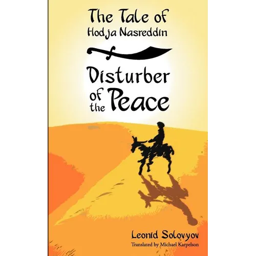 The Tale of Hodja Nasreddin: Disturber of the Peace