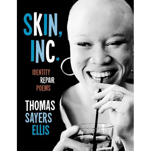 Skin, Inc.: Identity Repair Poems