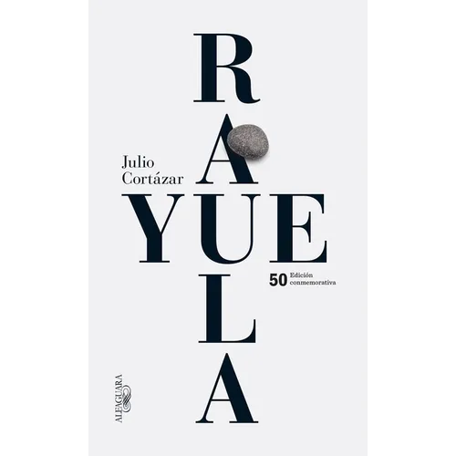 Rayuela (Edición Conmemorativa 50 Aniversario) / Hopscotch