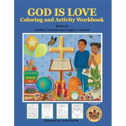 GOD IS LOVE Coloring and Activity Workbook: Christian Inspirational Faith Based Coloring and Activity Workbook