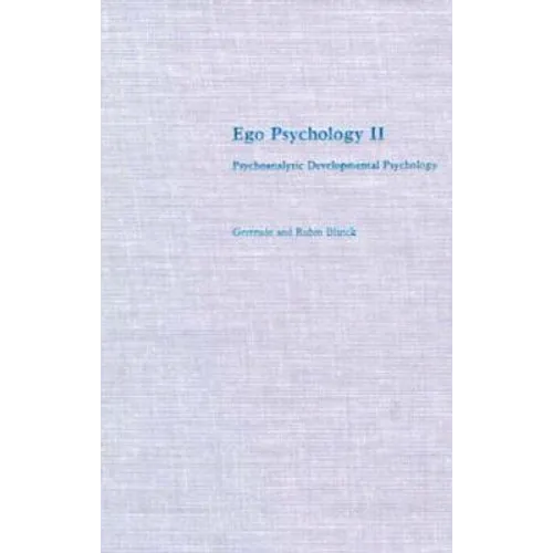 Ego Psychology II: Psychoanalytic Developmental Psychology