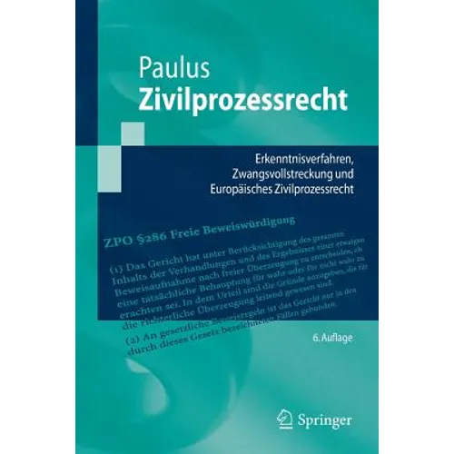 Zivilprozessrecht: Erkenntnisverfahren, Zwangsvollstreckung Und Europäisches Zivilprozessrecht