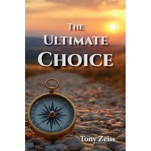 The Ultimate Choice: Determines Our Destiny