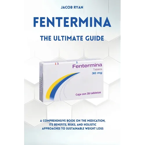 FENTERMINA - The Ultimate Guide