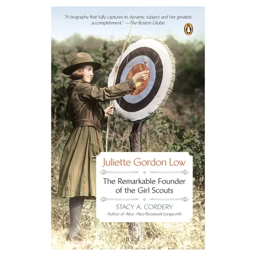 Juliette Gordon Low: The Remarkable Founder of the Girl Scouts