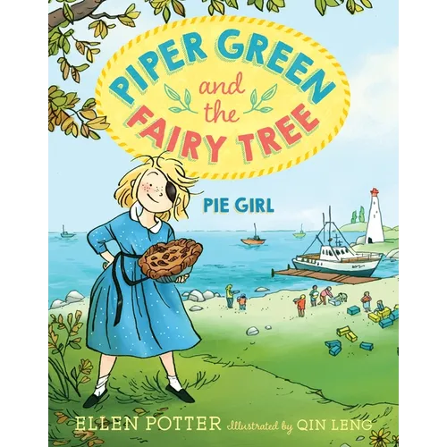 Piper Green and the Fairy Tree: Pie Girl