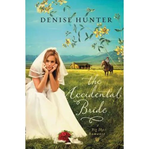 The Accidental Bride: A Sweet, No Spice Romance with a Cowboy Hero