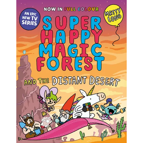Super Happy Magic Forest and the Distant Desert: Volume 4