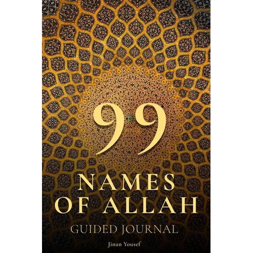 99 Names of Allah - Guided Journal - Asma Ul Husna