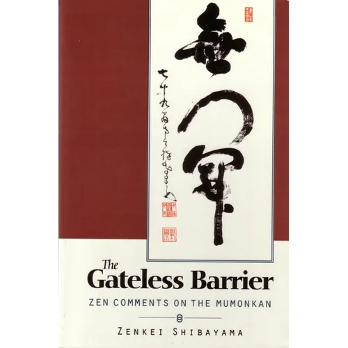 Gateless Barrier: Zen Comments on the Mumonkan