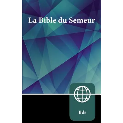 Semeur, French Bible, Paperback: La Sainte Bible Version Semeur