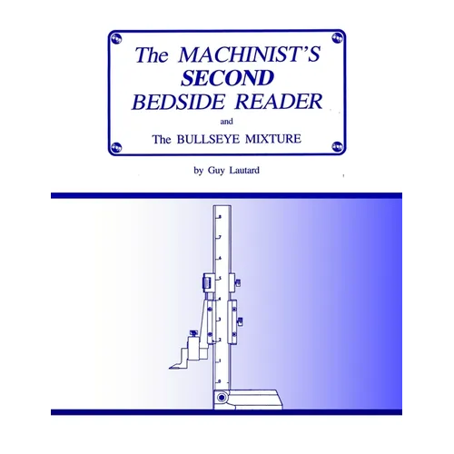 The Machinist's Second Bedside Reader: and The Bullseye Mixture