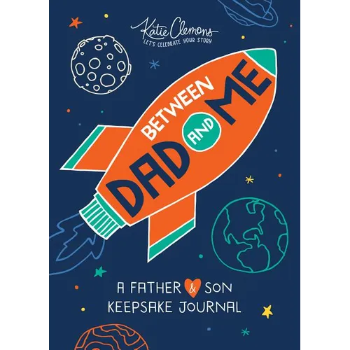 Between Dad and Me: A Father and Son Keepsake Journal