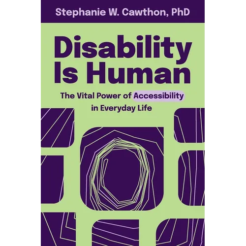 Disability Is Human: The Vital Power of Accessibility in Everyday Life