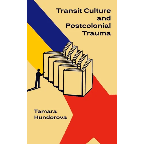 Transit Culture and Postcolonial Trauma