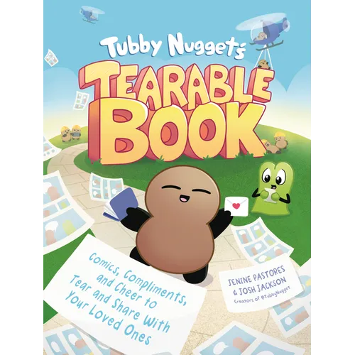 Tubby Nugget's Tearable Book: Comics, Compliments, and Cheer to Tear and Share with Your Loved Ones