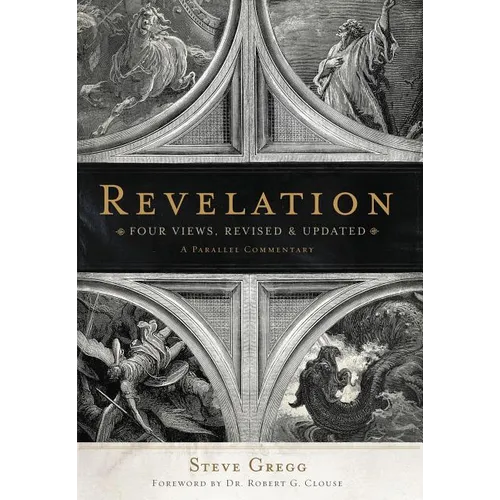 Revelation: Four Views: A Parallel Commentary