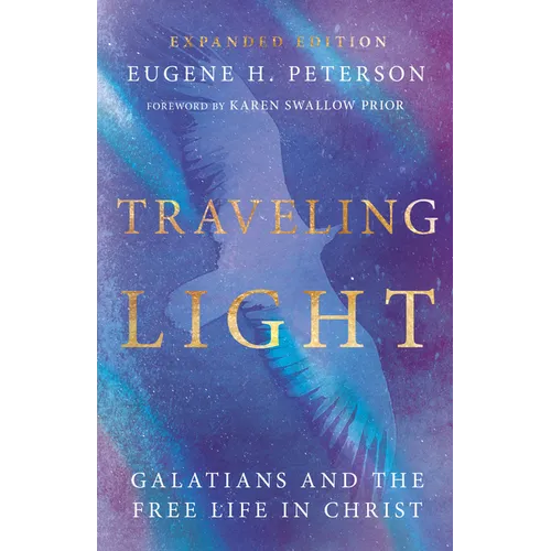 Traveling Light: Galatians and the Free Life in Christ