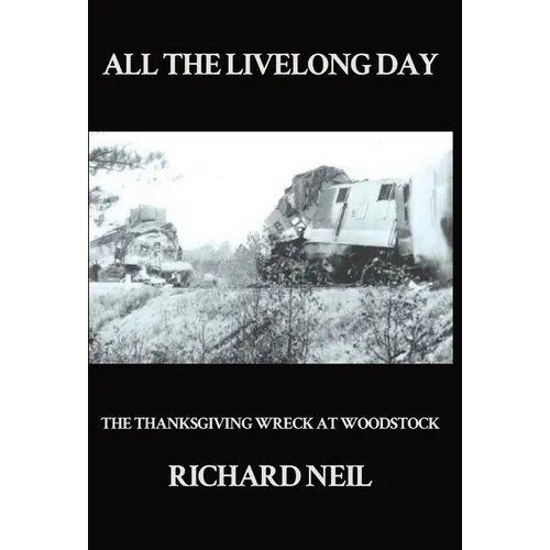 All the Livelong Day: The Thanksgiving Wreck at Woodstock