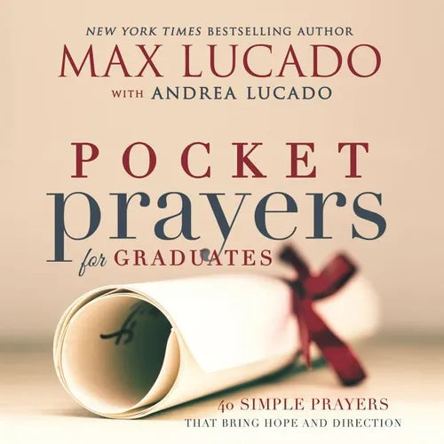 Pocket Prayers for Graduates: 40 Simple Prayers That Bring Hope and Direction - The Perfect Christian Graduation Gift to Celebrate Your Grad