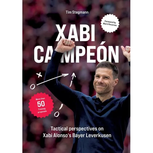 Xabi Campeón: Tactical perspectives on Xabi Alonso's Bayer Leverkusen