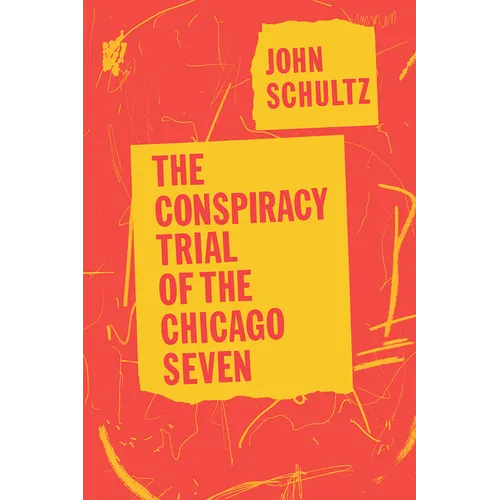 The Conspiracy Trial of the Chicago Seven