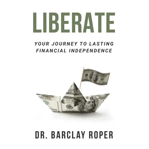 Liberate: Your Journey to Lasting Financial Independence